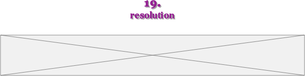 19.
resolution

￼