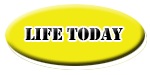 Life Today button