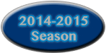 2014-2015 Season button
