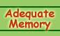 Adequate Memory